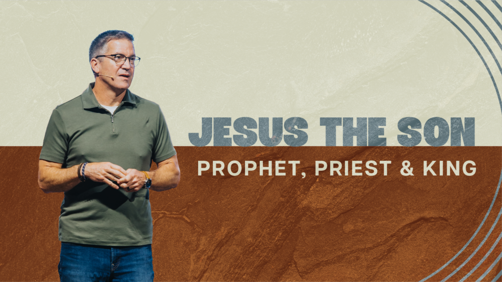 Jesus The Son | Core Week 4 | Joel Wayne