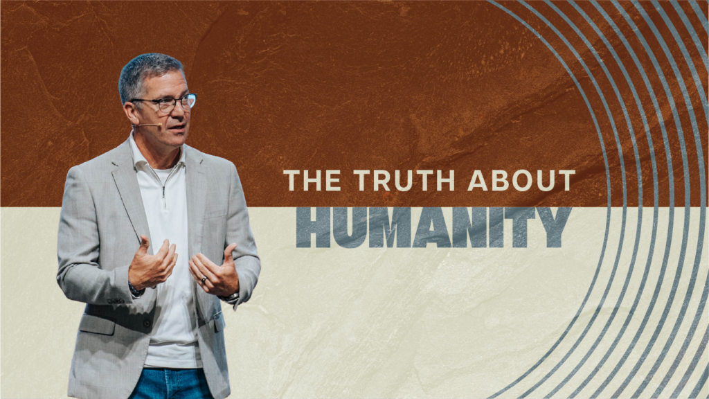 Humanity | Core Week 6 | Joel Wayne